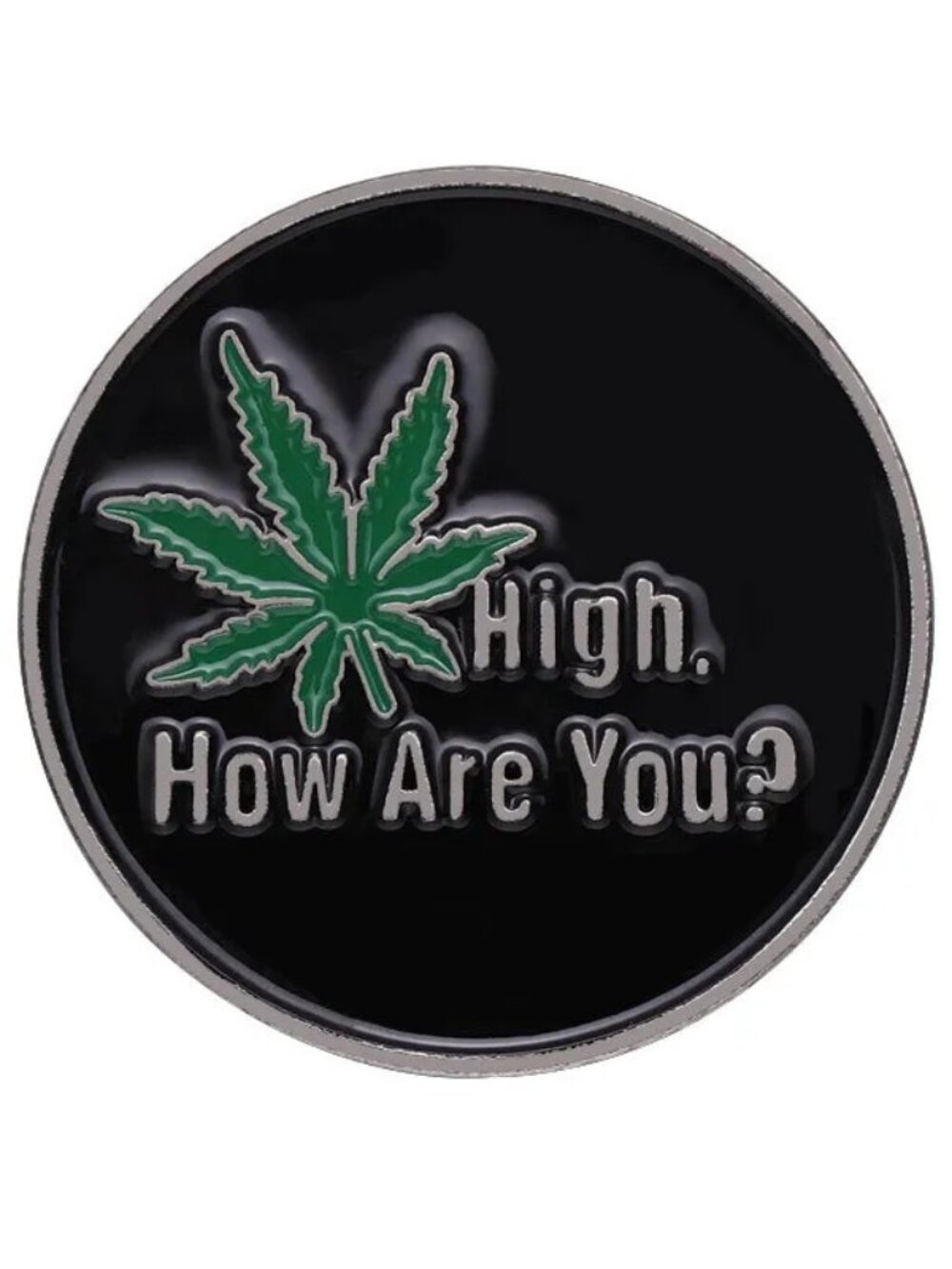 “High. How Are You?” Funny Leaf Enamel Pin – Novelty Humor Lapel Brooch